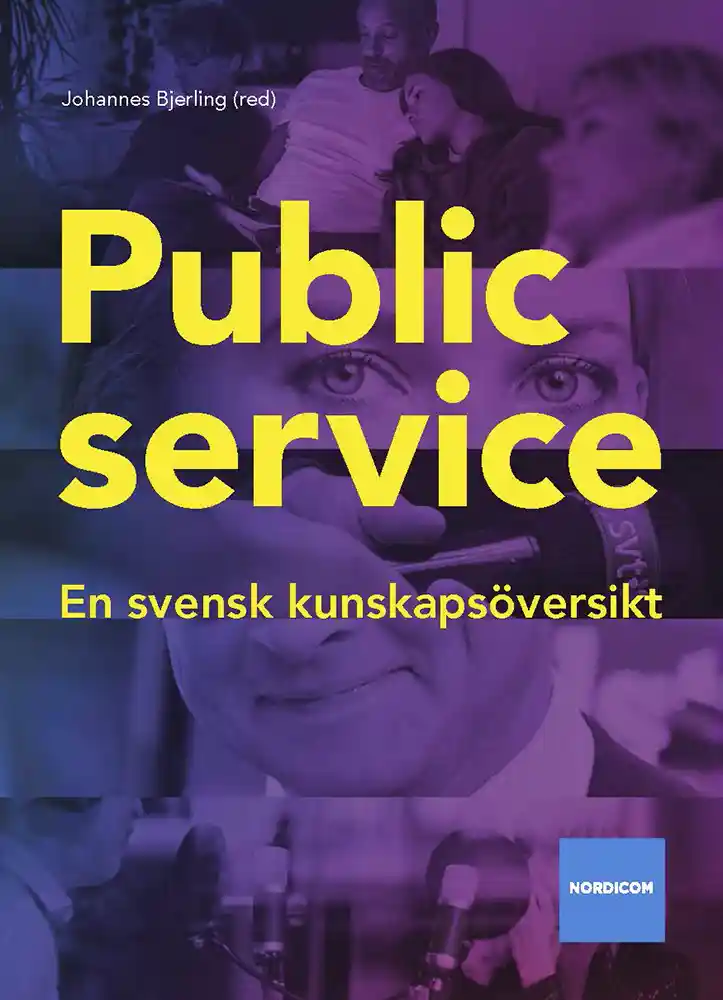 Bokomslag: Vad tycker medborgarna om public service?Kapitel av Peter Jakobsson, Johan Lindell och Fredrik Stiernstedt